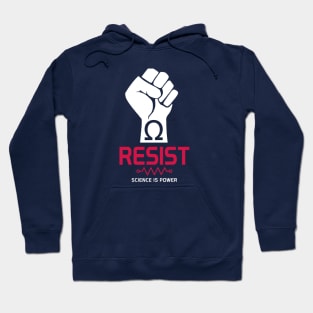 Resist T-Shirt: Science is Power Hoodie